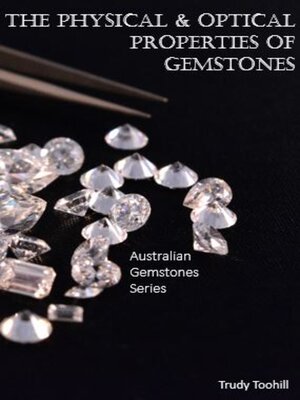 cover image of The Physical & Optical Properties of Gemstones
